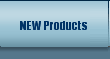 NEW Products 