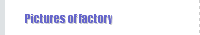 Pictures of factory