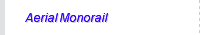 Aerial Monorail
