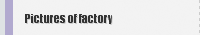 Pictures of factory