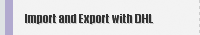 Import and Export with DHL