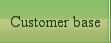 Customer base