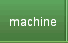 machine