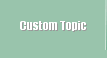 Custom Topic