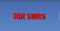 Hot sales