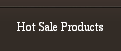 Hot Sale Products