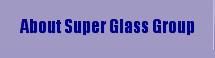 About Super Glass Group