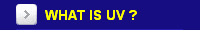 WHAT IS UV ?