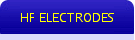 HF ELECTRODES