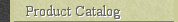 Product Catalog