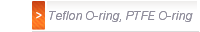 Teflon O-ring, PTFE O-ring