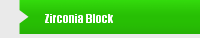 Zirconia Block