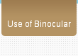 Use of Binocular