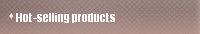 Hot-selling products