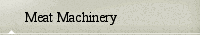 Meat Machinery