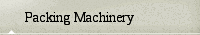 Packing Machinery