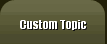 Custom Topic