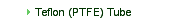 Teflon (PTFE) Tube