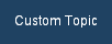 Custom Topic