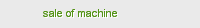 sale of machine