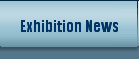 Exhibition News