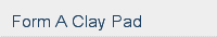 Form A Clay Pad