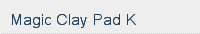 Magic Clay Pad K