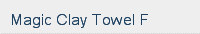 Magic Clay Towel F