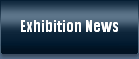 Exhibition News