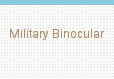 Military Binocular