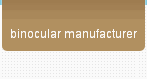 binocular manufacturer