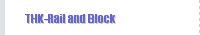 THK-Rail and Block