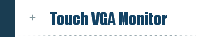 Touch VGA Monitor