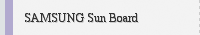 SAMSUNG Sun Board