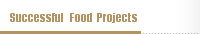 Successful   Food  Projects