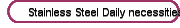  Stainless Steel Daily necessities