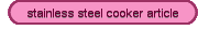 stainless steel cooker article