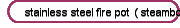 stainless steel fire pot（steamboat hot pot） utensils