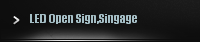 LED Open Sign,Singage