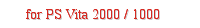 for PS Vita 2000 / 1000