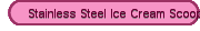 Stainless Steel Ice Cream Scoops