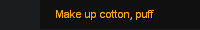 Make up cotton, puff