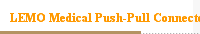 LEMO Medical Push-Pull Connectors