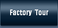 Factory  Tour
