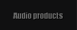 Audio products