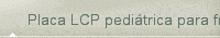 Placa LCP pediátrica para fractura de fémur proximal