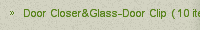 Door Closer&Glass-Door Clip（10 items）