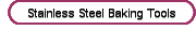 Stainless Steel Baking Tools