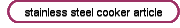 stainless steel cooker article