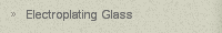 Electroplating Glass